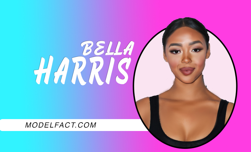 Bella Harris, Drake, Body, Career, Relationships & Net Worth