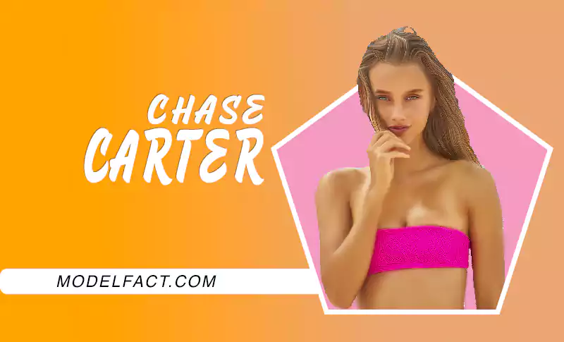 Chase Carter Body, Career, Relationships & Net Worth