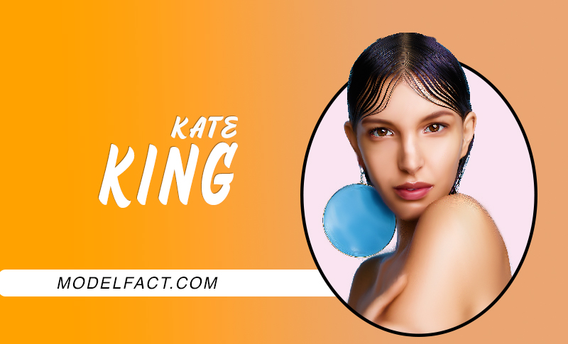 Kate King Canadian Model Bio: Family, Boyfriend & Net Worth