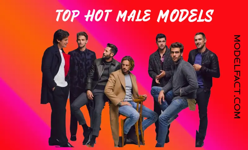 Top 13 Hot Male Models