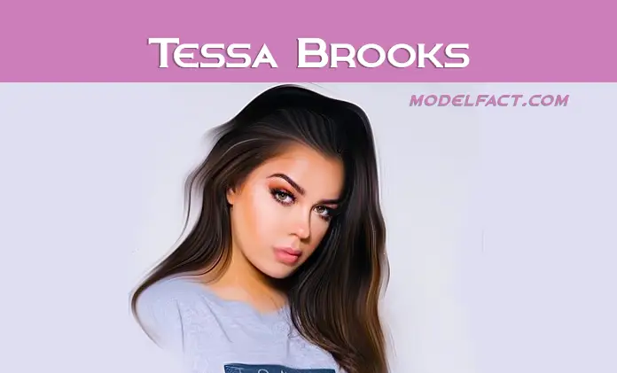 Tessa Brooks: Body, Career, Boyfriend & Net Worth